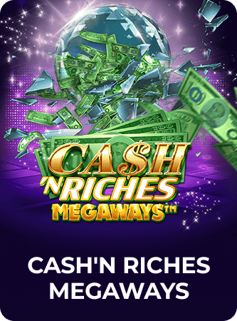 Cash 'N Riches Megaways™